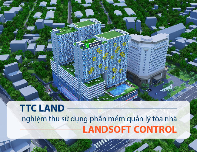 TTC Land nâng cấp mô hình quản lý vận hành tòa nhà số hóa bằng công nghệ phần mềm